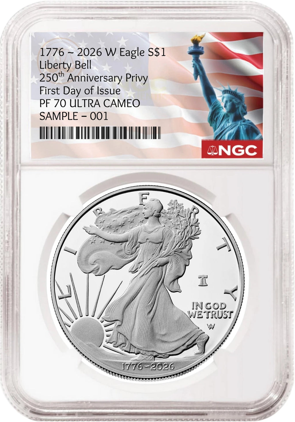 2026 W proof American Eagle Silver Dollar with 250th Anniversary Liberty Bell privy graded by NGC with the Statue of Liberty and Flag label.